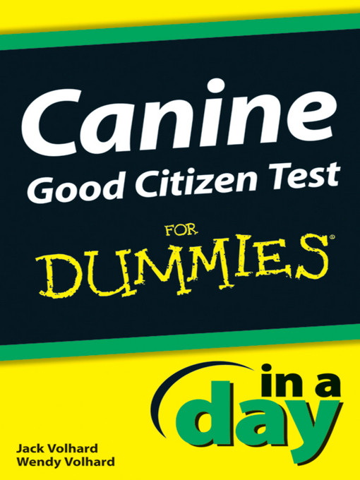 Title details for Canine Good Citizen Test In a Day For Dummies by Jack Volhard - Available